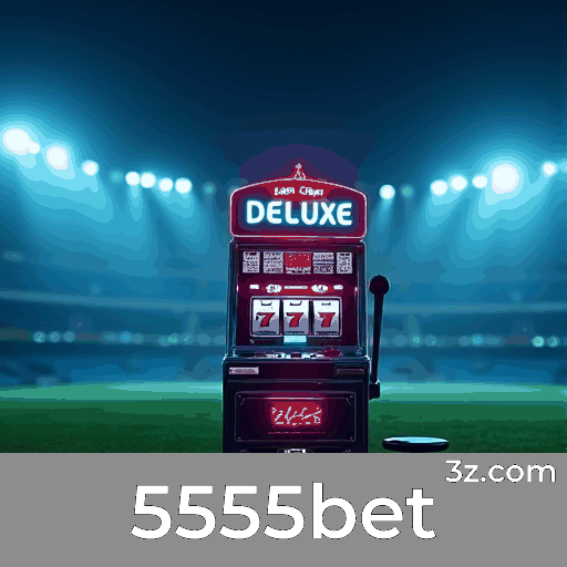 5555bet: Apostas Esportivas Completas para Brasileiros